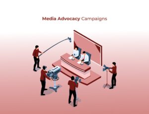 Media Advocacy Campaigns